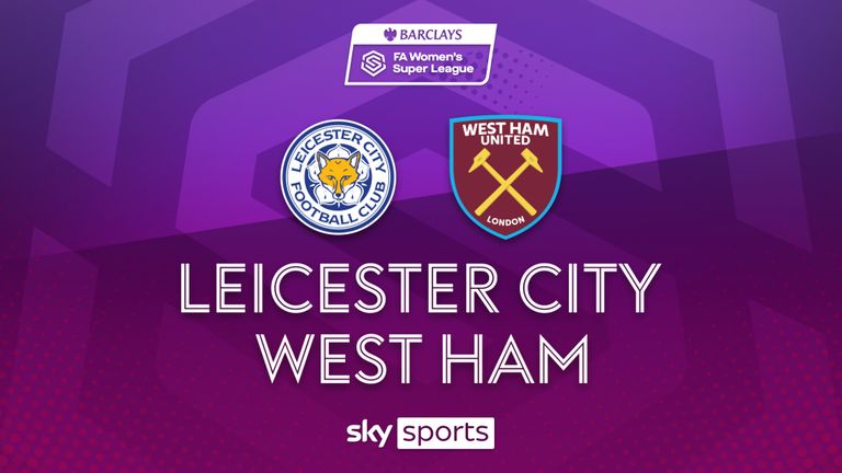 Leicester City v West Ham United WSL