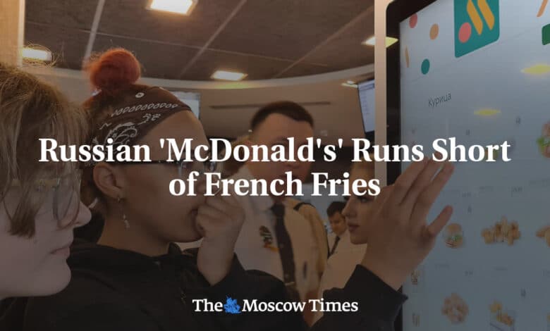 El McDonalds ruso se queda sin papas fritas