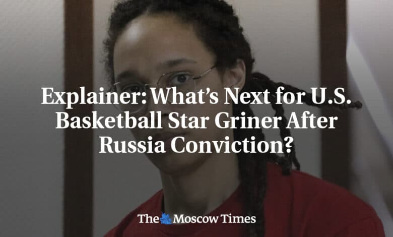Explicador ¿Que sigue para la estrella del baloncesto estadounidense Griner