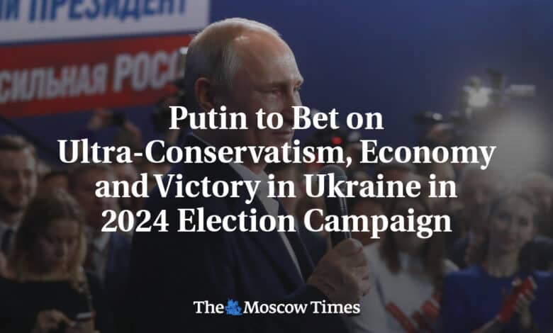 Putin apuesta por el ultraconservadurismo, la economía y la victoria en las elecciones de 2024 en Ucrania 1 Putin apuesta por el ultraconservadurismo la economia y la victoria