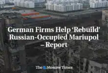 Empresas alemanas ayudan a reconstruir Mariupol ocupada por Rusia informe